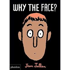 WHY THE FACE! - JULLIEN JEAN