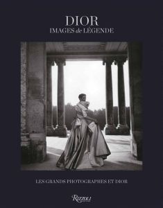 Dior, images de légende. Les grands photographes et Dior - Müller Florence - Claverie Jean-Paul