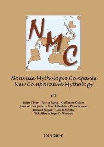 Nouvelle Mythologie Comparée / New Comparative Mythology vol. 1 - Lajoye Patrice - Woodard Roger d. - D'huy Julien -