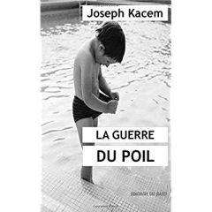 La guerre du poil - Kacem Joseph