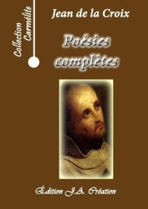 Poésies complètes - Saint Jean de la croix