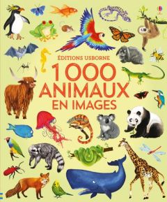 1000 animaux en images - Dyson Nikki - Greenwell Jessica - Rostron John - R