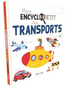 Mon encyclopetit des transports - Ménard Valérie - Huynh Kim