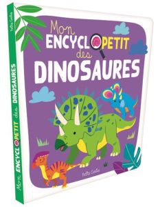 Mon encyclopetit des dinosaures - Huynh Kim - Gauthier Evelyne