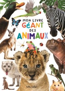 Mon livre géant des animaux - Huynh Kim