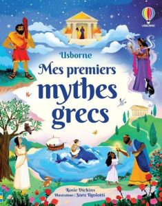 Mes premiers mythes grecs - Dickins Rosie - Ugolotti Sara - Lefebvre Claire