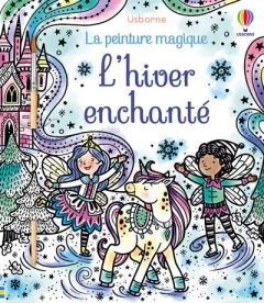 L'hiver enchanté. Avec 1 pinceau - Bongini Barbara - Wheatley Abigail