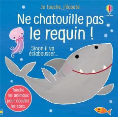 Ne chatouille pas le requin ! - Taplin Sam - Martín-Larrañaga Ana