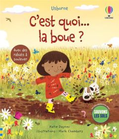 C'est quoi... la boue ? - Daynes Katie - Chambers Mark - Chaput Nathalie