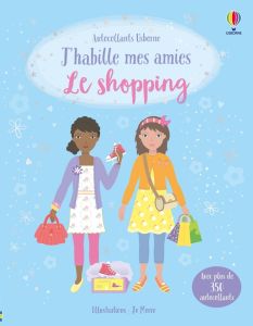 Le shopping. Avec plus de 350 autocollants - Watt Fiona - Moore Jo - Kümmerling Mylène