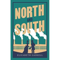 ALMA EVERGREEN: NORTH AND SOUTH, ELIZABETH GASKELL - GASKELL, ELIZABETH