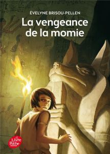 La vengeance de la momie - Brisou-Pellen Evelyne - Fructus Nicolas