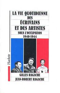 LA VIE QUOTIDIENNE DES INTELLECTUELS ARTISTES - Ragache Jean-Robert