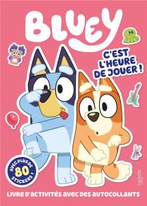 Bluey C'est l'heure de jouer ! Livre d'activités avec des autocollants - BBC STUDIOS - LADYBI