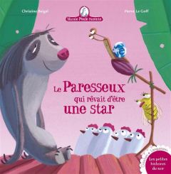 Mamie poule raconte Tome 16 : Le paresseux qui rêvait d'être une star - Beigel Christine - Le Goff Hervé