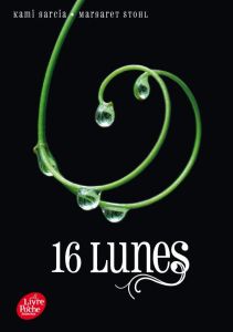 Lunes Tome 1 : 16 lunes - Garcia Kami - Stohl Margaret - Rigoureau Luc