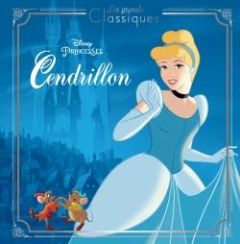 Cendrillon. Disney Princesses - Koechlin Sophie