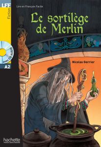 Le sortilège de Merlin. Avec 1 CD audio - Gerrier Nicolas