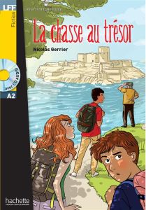 La chasse au trésor. Avec 1 CD audio - Gerrier Nicolas