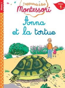 Anna et la tortue. Niveau 1 - Leroy-Jouenne Charlotte - Doumont Gwenaëlle