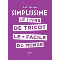 Le livre de tricot le plus facile du monde - Lucano Sonia - Lucano Frédéric