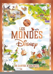 Les mondes Disney. 25 coloriages anti-stress - COLLECTIF DISNEY