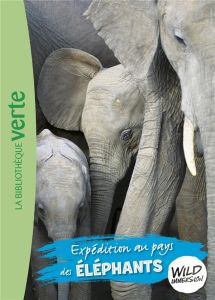 Wild Immersion Tome 6 : Expédition au pays des éléphants - Ruter Pascal