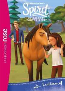 Spirit - Au galop en toute liberté Tome 9 : L'enlèvement - Chatel Christelle