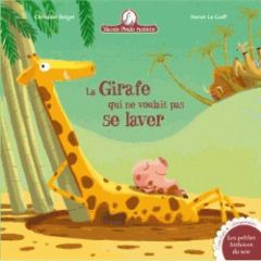 Mamie poule raconte Tome 17 : La girafe qui ne voulait pas se laver - Beigel Christine - Le Goff Hervé