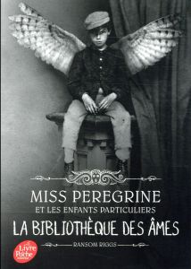 Miss Peregrine et les enfants particuliers Tome 3 : La bibliothèque des âmes - Riggs Ransom - Van den Dries Sidonie