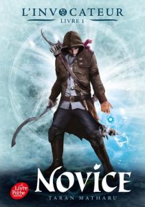 L'invocateur Tome 1 : Novice - Matharu Taran - Longre Blandine