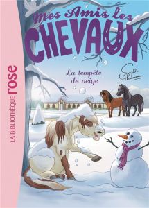 Mes amis les chevaux Tome 25 : La tempête de neige - Thalmann Soumillon Sophie - Kalengula Catherine -