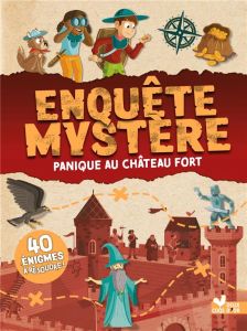 Enquête mystère : Panique au château fort - Mollica Catherine - Lienard Maud