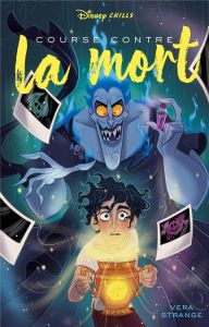 Disney Chills Tome 5 : Course contre la mort - Strange Vera - Rosson Christophe