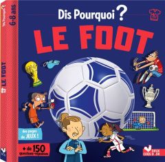 Le foot - Richert Willy - Chenot Patrick - Guerlais Gérald -