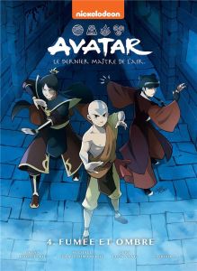 Avatar, le dernier maître de l'air Tome 4 : Fumée et ombre - Konietzko B. - Dante M D. - Yang G. L. - Gurihiru