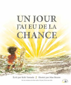 Un jour j'ai eu de la chance - Yamada Kobi - Besom Mae - Estèves Anne-Laure