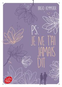 PS : Je ne t'ai jamais dit - Kemmerer Brigid - Delarbre Alice