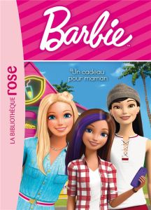 Barbie Tome 10 : Un cadeau pour maman - Barféty Elizabeth - Thierry Audrey