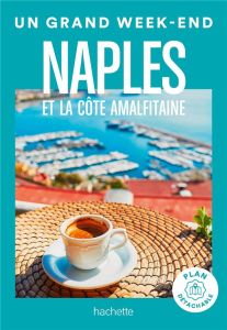 Un grand week-end à Naples et la côte Amalfitaine. Avec 1 Plan détachable - Tournebize Lucie