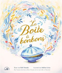 La boîte à bonbons - Yamada Kobi - Lirius Adelina - Estèves Anne-Laure