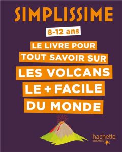 Le livre pour tout savoir sur les volcans le + facile du monde - Leclerc Frédérique - Flamand Julien