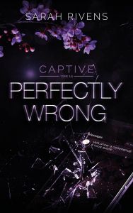 Captive Tome 1,5 : Perfectly Wrong - Rivens Sarah