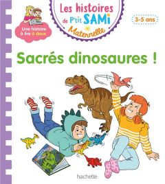 Sacrés dinosaures ! - Boyer Alain - Mullenheim Sophie de