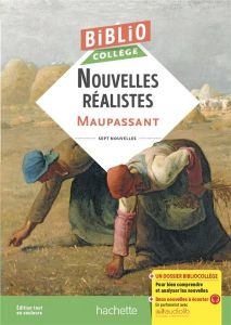 Nouvelles réalistes. Sept nouvelles - Maupassant Guy de - Chat Anne-Laure - Gomy Christo