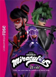 Miraculous World : Paris, les aventures de Toxinelle et Griffe Noire - Astruc Thomas - Barféty Elizabeth