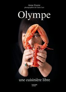 Olympe. Une cuisinière libre - Etorre Anne - Curt Claire