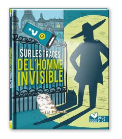 Sur les traces de l'homme invisible. Avec lampe magique - Turier Virgile - Fahy-Turier Amandine - Ayrault Ca