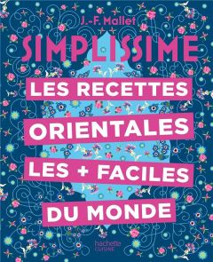 Les recettes orientales les + faciles du monde - Mallet Jean-François