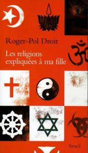 Les religions expliquées à ma fille - Droit Roger-Pol